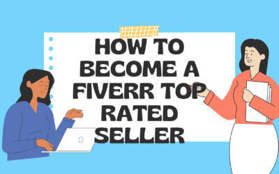 How To Become a Fiverr Top Rated Seller: The Ultimate Guide